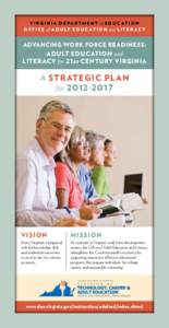 V i r g i n i a D e p a r t m e n t of Ed u c a t i o n O f f i c e of Ad u lt Ed u c a t i o n and L i t e r a c y Advancing Work Force Readiness:  Adult Education and