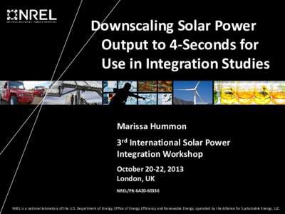 Downscaling Solar Power Output to 4-Seconds for Use in Integration Studies (Presentation), NREL (National Renewable Energy Laboratory)