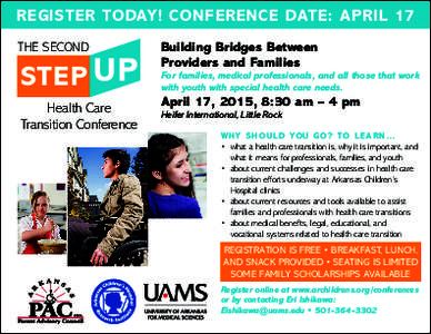 REGISTER TODAY! CONFERENCE DATE: APRIL 17 THE SECOND STEP UP  Health Care