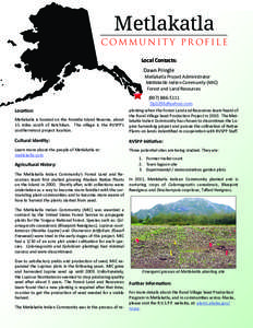 Metlakatla COMMUNIT Y PR OFILE Local Contacts: Dawn Pringle  Metlakatla Project Administrator