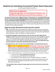Guidelines for Submitting Uncontested Probate-Docket Paperwork Travis County Probate Court No. 1 Note to pro se applicants: Please see the handout called “Court Policy Regarding Pro Se Applicants” for the procedures 
