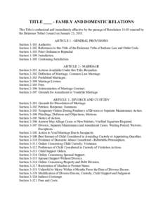 TITLE ____ - FAMILY AND DOMESTIC RELATIONS This Title is authorized and immediately effective by the passage of Resolutionenacted by the Delaware Tribal Council on January 23, 2018. SectionSectionSec