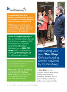 A new UK-wide ‘One Stop’* Defence housing service is due to be introduced across Scotland and Northern Ireland on 1 NovCarillionAmey is the company responsible for delivering the new