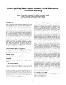 Self-Organizing Peer-to-Peer Networks for Collaborative Document Tracking Hathai Tanta-ngai, Evangelos E. Milios, and Vlado Kešelj Faculty of Computer Science, Dalhousie University  http://www.cs.dal.ca/~{hathai, eem, v