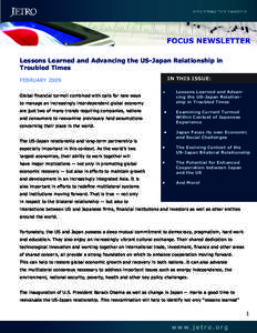 Lessons Learned and Advancing the US-Japan Relationship in Troubled Times IN THIS ISSUE: FEBRUARY 2009 Global ﬁnancial turmoil combined with calls for new ways