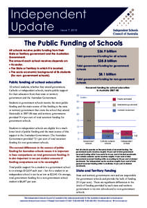 Independent Update Issue 7, 2010 The Public Funding of Schools All schools receive public funding from their