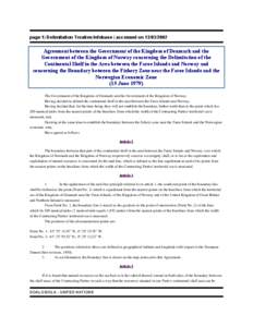 page 1| Delimitation Treaties Infobase | accessed on[removed]Agreement between the Government of the Kingdom of Denmark and the Government of the Kingdom of Norway concerning the Delimitation of the Continental Shelf