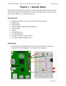 Simon Monk’s Raspberry Pi Electronics Starter Kit Advanced Project 1  Project 1 – Sunrise Alarm Henry Budden