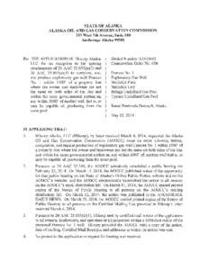 STATE OF ALASKA ALASKA OIL AND GAS CONSERVATION COMMISSION 333 West 7th Avenue, Suite 100 Anchorage Alaska[removed]Re: THE APPLICATION OF Hilcorp Alaska,