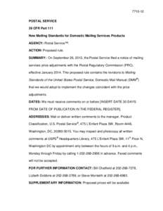 [removed]POSTAL SERVICE 39 CFR Part 111 New Mailing Standards for Domestic Mailing Services Products AGENCY: Postal Service™. ACTION: Proposed rule.