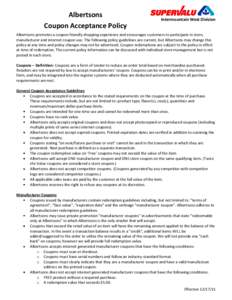 Albertsons Coupon Acceptance Policy Intermountain West Division  Albertsons promotes a coupon friendly shopping experience and encourages customers to participate in store,