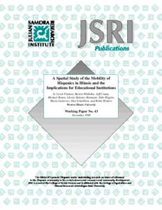 A Spatial Study of the Mobility of Hispanics in Illinois and the Implications for Educational Institutions by Carol Fimmen, Burton Witthuhn, Jeff Crump, Michael Brunn, Gloria Delaney-Barmann, Debi Riggins, María Gutierr