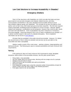 Low Cost Solutions to Increase Accessibility in Disaster/ Emergency Shelters Title II of the Americans with Disabilities Act (ADA) provides that state and local governments must provide emergency and disaster related ser