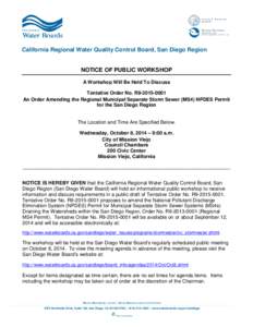 California Regional Water Quality Control Board, San Diego Region  NOTICE OF PUBLIC WORKSHOP A Workshop Will Be Held To Discuss Tentative Order No. R9[removed]An Order Amending the Regional Municipal Separate Storm Sew