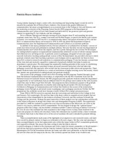 Patricia Hayes Andrews  Young scholars hoping to shape a career with a far-reaching and long-lasting legacy would do well to emulate the academic life of Patricia Hayes Andrews. Her research into gender differences in co