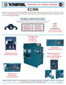 FiberGlass & Cellulose Machine  #2300 Maximize your production with our #2300 all-fiber (airlock) machine, featuring a large 12 inch (30.5cm.) diameter by 16 inch (40.6cm.) long slide out airlock system that reduces main