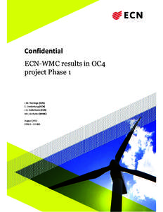 Confidential ECN-WMC results in OC4 project Phase 1 J.M. Peeringa (ECN) C. Lindenburg (ECN)