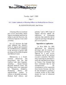 Tuesday, April 7, 2009 Page 3 S.C. Limits Authority of Hearing Officers in Medical Review Process By KENNETH OFGANG, Staff Writer  A hearing officer in a medical