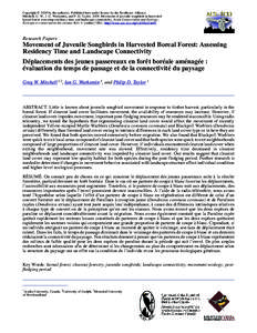 Copyright © 2009 by the author(s). Published here under license by the Resilience Alliance. Mitchell, G. W., I. G. Warkentin, and P. D. Taylor[removed]Movement of juvenile songbirds in harvested boreal forest: assessing 