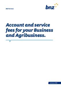 Account and service fees for your Business and Agribusiness. January 2016