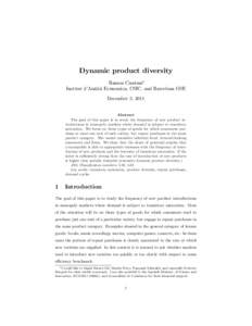 Dynamic product diversity Ramon Caminal Institut d’Anàlisi Ecònomica, CSIC, and Barcelona GSE December 5, 2011  Abstract