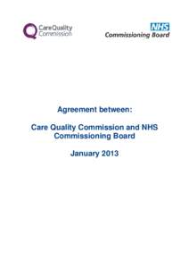 Agreement between: Care Quality Commission and NHS Commissioning Board January 2013  1