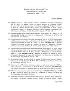 P UBLICATIONS : S AURABH W. J HA  current as of April 22, 2015 Journal Articles 138 “Multiple images of a highly magnified supernova formed by an early-type cluster galaxy lens,” P. L. Kell