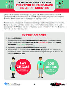 L A PR U EBA DE L DÍA NAC IO NA L PA RA  PREVENIR EL EMBARAZO EN ADOLESCENTES ¿Piensas alguna vez en el sexo? Claro que sí…y ¿quién no? ¿Y sobre tener relaciones sexuales? ¿Qué harás cuando te encuentres en es