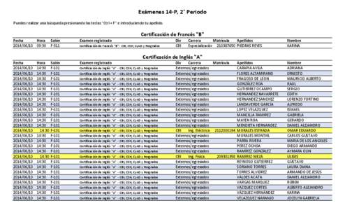 Exámenes 14-P, 2° Periodo Puedes realizar una búsqueda presionando las teclas 