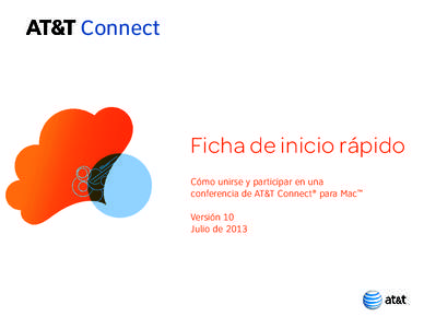 Connect  Ficha de inicio rápido Cómo unirse y participar en una conferencia de AT&T Connect® para Mac™ Versión 10