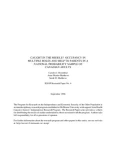 CAUGHT IN THE MIDDLE? OCCUPANCY IN MULTIPLE ROLES AND HELP TO PARENTS IN A NATIONAL PROBABILITY SAMPLE OF CANADIAN ADULTS Carolyn J. Rosenthal Anne Martin-Matthews