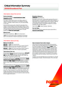 Critical Information Summary 200GB Broadband Plan Information about the service Service description  Broadband allowance