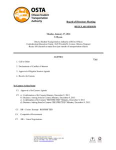 Board of Directors Meeting REGULAR SESSION Monday, January 27, 2014 5:30 p.m. Ottawa Student Transportation Authority (OSTA) Offices Confederation Education Centre, 1645 Woodroffe Avenue, Ottawa (Nepean)