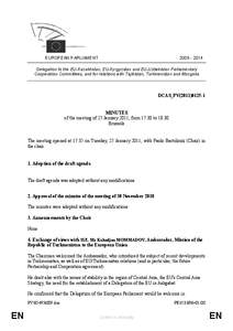 [removed]EUROPEAN PARLIAMENT Delegation to the EU-Kazakhstan, EU-Kyrgyzstan and EU-Uzbekistan Parliamentary Cooperation Committees, and for relations with Tajikistan, Turkmenistan and Mongolia