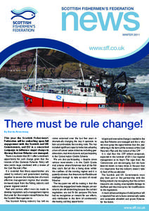 Photo by David Linkie  There must be rule change! By Bertie Armstrong This year the Scottish Fishermen’s Federation will be embarking upon full