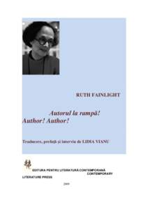 RUTH FAINLIGHT  Autorul la rampă! Author! Author! Traducere, prefaţă şi interviu de LIDIA VIANU