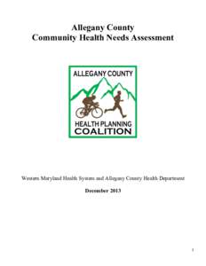 Allegany County Community Health Needs Assessment Western Maryland Health System and Allegany County Health Department December 2013