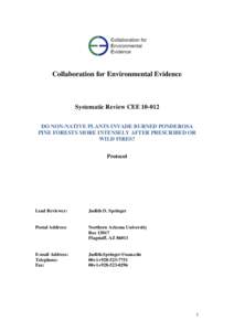 Collaboration for Environmental Evidence  Systematic Review CEE[removed]DO NON-NATIVE PLANTS INVADE BURNED PONDEROSA PINE FORESTS MORE INTENSELY AFTER PRESCRIBED OR WILD FIRES?