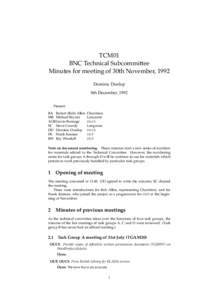 TCM01 BNC Technical Subcommittee Minutes for meeting of 30th November, 1992 Dominic Dunlop 8th December, 1992 Present: