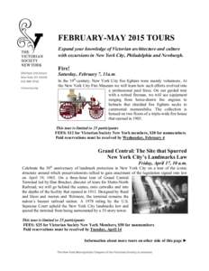    FEBRUARY-MAY 2015 TOURS Expand your knowledge of Victorian architecture and culture with excursions in New York City, Philadelphia and Newburgh. 	
  