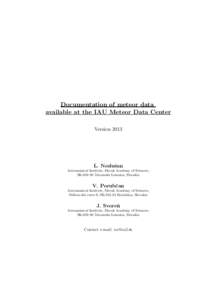 Documentation of meteor data available at the IAU Meteor Data Center Version 2013 L. Nesluˇ san