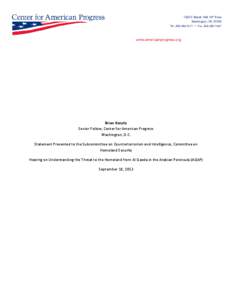 Brian Katulis Senior Fellow, Center for American Progress Washington, D.C. Statement Presented to the Subcommittee on Counterterrorism and Intelligence, Committee on Homeland Security Hearing on Understanding the Threat 