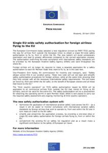 EUROPEAN COMMISSION  PRESS RELEASE Brussels, 29 April[removed]Single EU-wide safety authorisation for foreign airlines