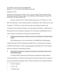 SECURITIES AND EXCHANGE COMMISSION (Release No[removed]; File No. SR-NYSEArca[removed]September 18, 2014 Self-Regulatory Organizations; NYSE Arca, Inc.; Notice of Filing of Proposed Rule Change Relating to Listing and