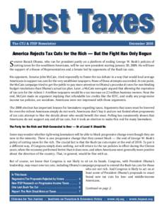 The CTJ & ITEP Newsletter  December 2008 America Rejects Tax Cuts for the Rich — But the Fight Has Only Begun enator Barack Obama, who ran for president partly on a platform of ending George W. Bush’s policies of
