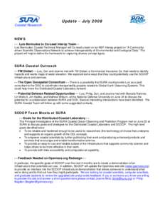 Update – July 2008 Coastal Research NEWS - - Luis Bermudez to Co-Lead Interop Team- Luis Bermudez, Coastal Technical Manager will Co-lead a team on an NSF Interop project on 