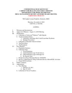 COMMONWEALTH OF KENTUCKY CABINET FOR HEALTH AND FAMILY SERVICES DEPARTMENT FOR MEDICAID SERVICES DRUG MANAGEMENT REVIEW ADVISORY BOARD MEETING Capitol Annex -Room[removed]Capital Avenue Frankfort, Kentucky 40601