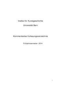 Institut für Kunstgeschichte Universität Bern Kommentiertes Vorlesungsverzeichnis  Frühjahrssemester 2014