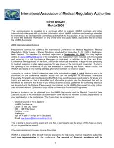 International Association of Medical Regulatory Authorities NEWS UPDATE MARCH 2006 This communication is provided in a continued effort to present IAMRA members and other international colleagues with up-to-date informat