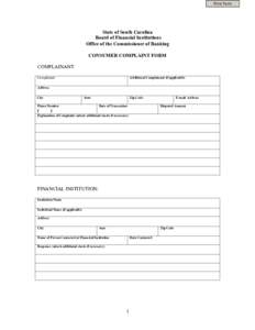 Print Form  State of South Carolina Board of Financial Institutions Office of the Commissioner of Banking CONSUMER COMPLAINT FORM